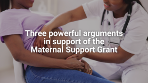 Op-ed: Three powerful arguments in support of the Maternal Support Grant