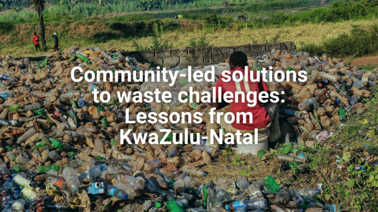 Website - Featured image Community-led solutions to waste challenges Lessons from KwaZulu-Natal