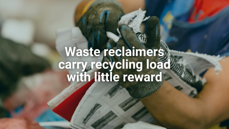 Website - Featured image Op-ed Waste reclaimers do recycling’s heavy lifting with little reward