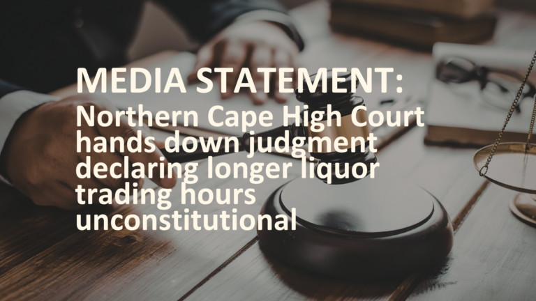 Website - Featured image MEDIA STATEMENT Northern Cape High Court hands down judgment declaring longer liquor trading hours unconstitutional