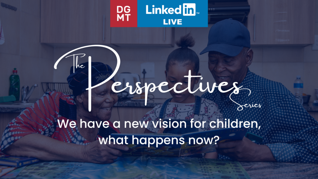 The Perspectives Series: We have a new vision for children, what happens now?