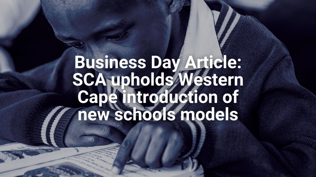 Business Day Article: SCA upholds Western Cape introduction of new schools models