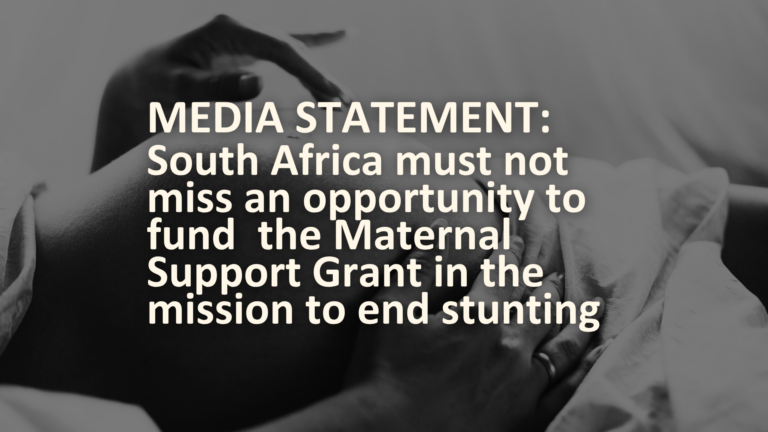 Website - Featured image MEDIA STATEMENT- South Africa must not miss an opportunity to fund the Maternal Support Grant in the mission to end stunting